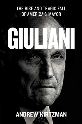 Stock image for Giuliani: The Rise and Tragic Fall of Americas Mayor for sale by KuleliBooks