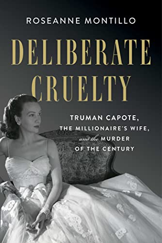 Stock image for Deliberate Cruelty: Truman Capote, the Millionaire's Wife, and the Murder of the Century for sale by HPB-Ruby