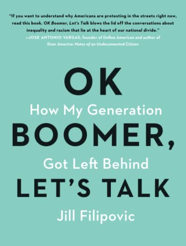 Beispielbild fr OK Boomer, Let's Talk: How My Generation Got Left Behind zum Verkauf von ZBK Books
