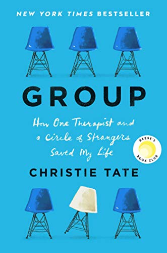9781982154615: Group: How One Therapist and a Circle of Strangers Saved My Life