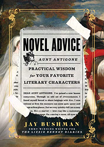 Beispielbild fr Novel Advice: Practical Wisdom for Your Favorite Literary Characters zum Verkauf von Jenson Books Inc