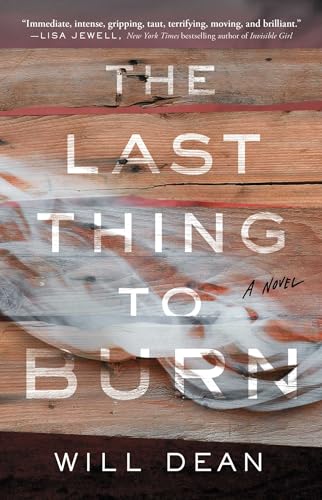 Stock image for The Last Thing to Burn: A Novel for sale by SecondSale