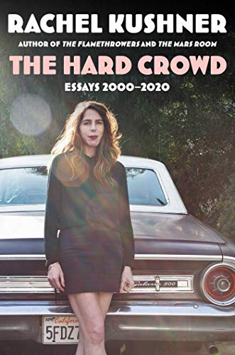 9781982157692: The Hard Crowd: Essays 2000-2020