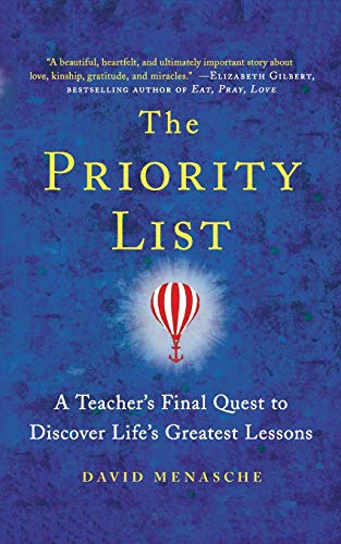 Imagen de archivo de The Priority List: A Teacher's Final Quest to Discover Life's Greatest Lessons a la venta por SecondSale