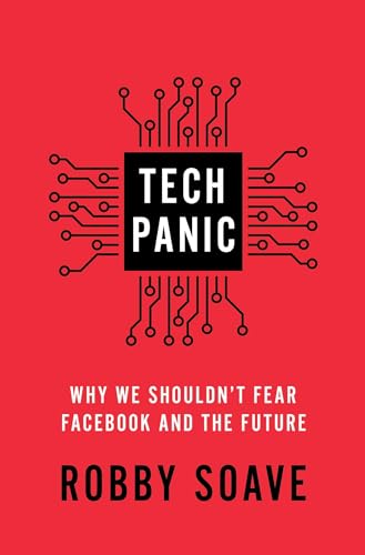 Stock image for Tech Panic: Why We Shouldn't Fear Facebook and the Future for sale by BooksRun
