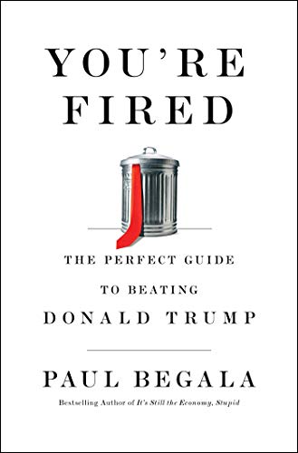 Beispielbild fr You're Fired: The Perfect Guide to Beating Donald Trump zum Verkauf von SecondSale