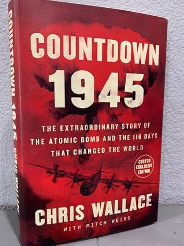 9781982160197: Countdown 1945: The Extraordinary Story of the Atomic Bomb and the 116 Days That Changed the World