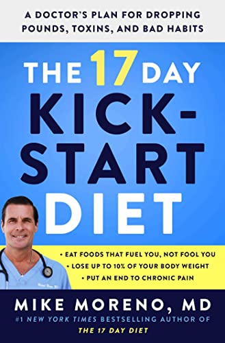 9781982160623: The 17 Day Kickstart Diet: A Doctor's Plan for Dropping Pounds, Toxins, and Bad Habits