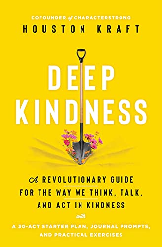 9781982163105: Deep Kindness: A Revolutionary Guide for the Way We Think, Talk, and Act in Kindness