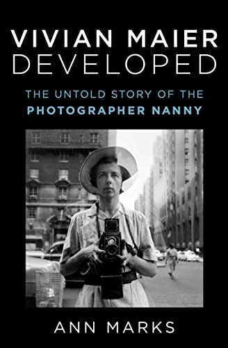 9781982166724: Vivian Maier: Developed: The Untold Story of the Photographer Nanny