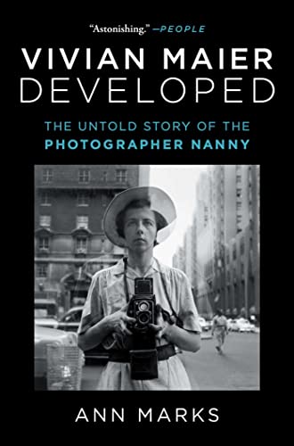 Beispielbild fr Vivian Maier Developed: The Untold Story of the Photographer Nanny zum Verkauf von Strand Book Store, ABAA