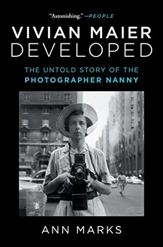 Stock image for Vivian Maier Developed: The Untold Story of the Photographer Nanny [Paperback] Marks, Ann for sale by Lakeside Books