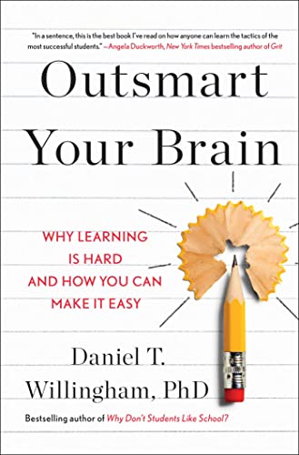 Beispielbild fr Outsmart Your Brain: Why Learning is Hard and How You Can Make It Easy zum Verkauf von Dream Books Co.