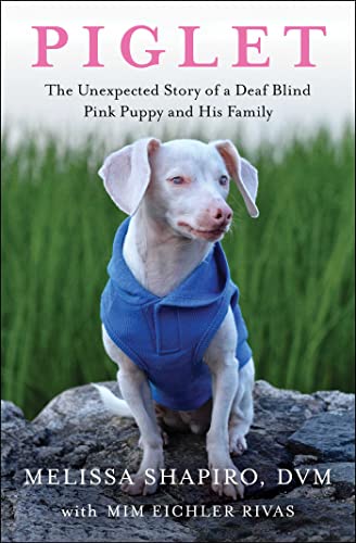 9781982167189: Piglet: The Unexpected Story of a Deaf, Blind, Pink Puppy and His Family