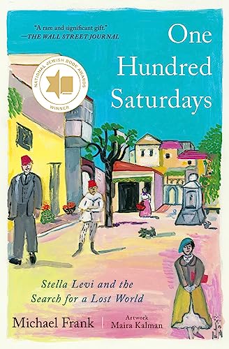 Stock image for One Hundred Saturdays: Stella Levi and the Search for a Lost World for sale by Ergodebooks