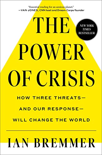 Beispielbild fr The Power of Crisis: How Three Threats    and Our Response    Will Change the World zum Verkauf von ZBK Books