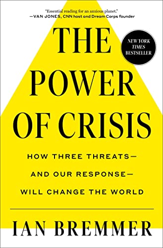 Imagen de archivo de The Power of Crisis: How Three Threats    and Our Response    Will Change the World a la venta por ZBK Books