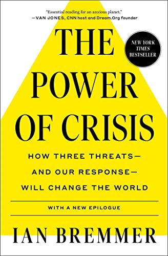 Beispielbild fr The Power of Crisis: How Three Threats - And Our Response - Will Change the World zum Verkauf von ThriftBooks-Atlanta
