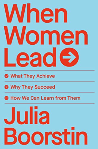 Beispielbild fr When Women Lead: What They Achieve, Why They Succeed, and How We Can Learn from Them zum Verkauf von BooksRun
