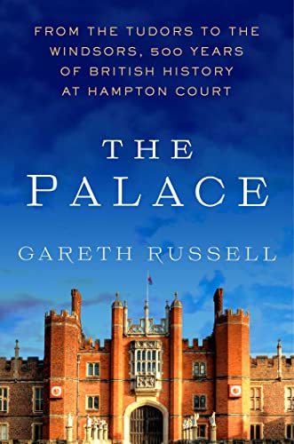 Stock image for The Palace: From the Tudors to the Windsors, 500 Years of British History at Hampton Court for sale by BooksRun
