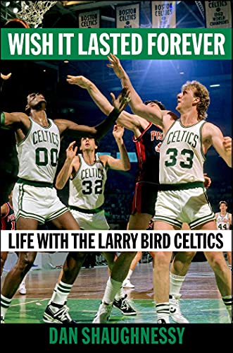 Beispielbild fr Wish It Lasted Forever: Life with the Larry Bird Celtics zum Verkauf von ZBK Books