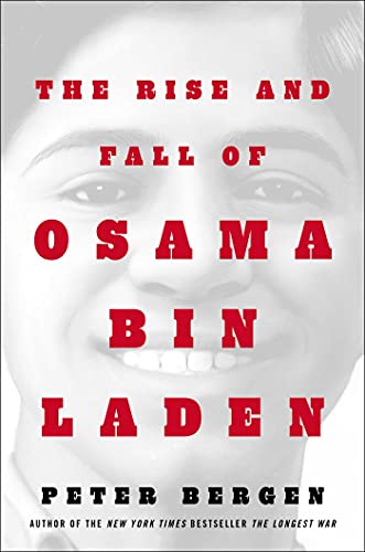 The Rise and Fall of Osama bin Laden - Osama bin Laden/Peter L. Bergen