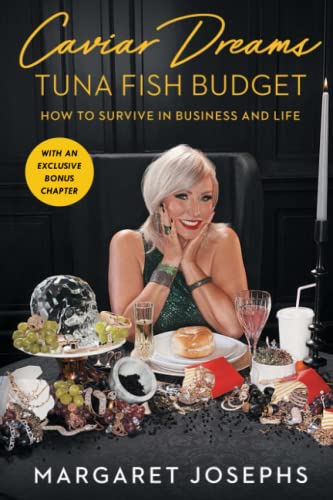 9781982172428: Caviar Dreams, Tuna Fish Budget: How to Survive in Business and Life
