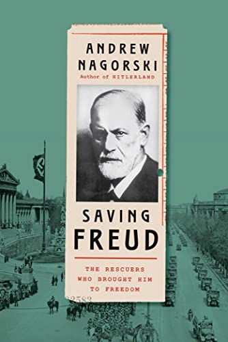 

Saving Freud: The Rescuers Who Brought Him to Freedom [signed] [first edition]