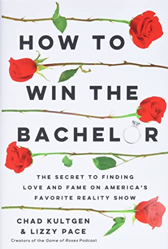 Stock image for How to Win the Bachelor: The Secret to Finding Love and Fame on America's Favorite Reality Show for sale by ThriftBooks-Atlanta