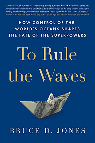 Beispielbild fr To Rule the Waves (Export): How Control of the World's Oceans Determines the Fate of the Superpowers zum Verkauf von WorldofBooks
