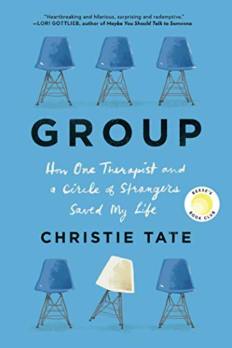 9781982173555: Group: How One Therapist and a Circle of Strangers Saved My Life