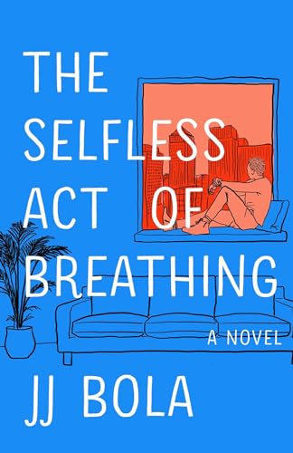 Beispielbild fr The Selfless Act of Breathing: A Novel zum Verkauf von BooksRun