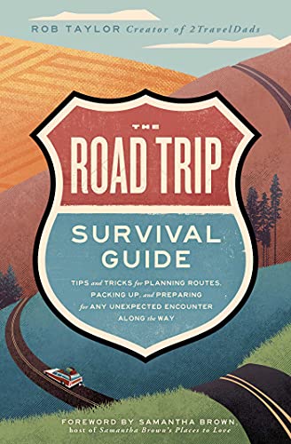 Stock image for The Road Trip Survival Guide: Tips and Tricks for Planning Routes, Packing Up, and Preparing for Any Unexpected Encounter Along the Way for sale by KuleliBooks