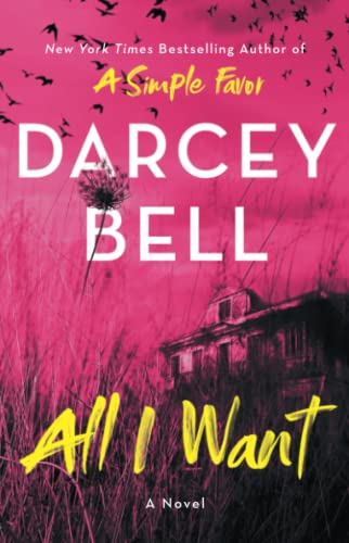 Imagen de archivo de All I Want: A Novel a la venta por Gulf Coast Books
