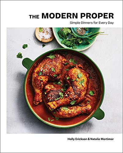 Stock image for The Modern Proper: Simple Dinners for Every Day (A Cookbook) for sale by Goodwill of Colorado