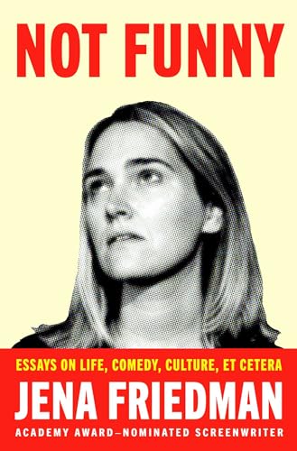 Beispielbild fr Not Funny: Essays on Life, Comedy, Culture, Et Cetera zum Verkauf von ZBK Books