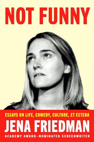 Imagen de archivo de Not Funny: Essays on Life, Comedy, Culture, Et Cetera a la venta por BooksRun