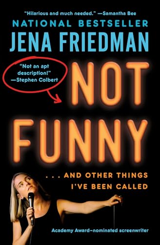 Imagen de archivo de Not Funny:  And Other Things I've Been Called [Paperback] Friedman, Jena a la venta por Lakeside Books
