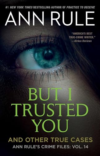 9781982178673: But I Trusted You: Ann Rule's Crime Files #14