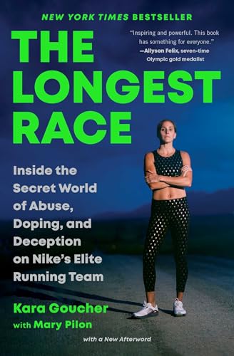 9781982179151: The Longest Race: Inside the Secret World of Abuse, Doping, and Deception on Nike's Elite Running Team