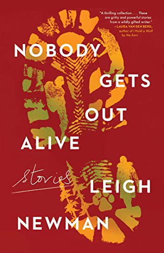 Imagen de archivo de Nobody Gets Out Alive: Stories a la venta por The Maryland Book Bank