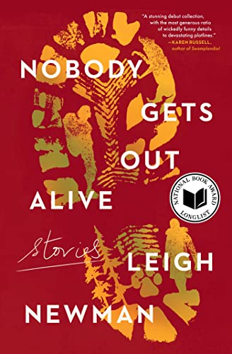 Imagen de archivo de Nobody Gets Out Alive : Stories a la venta por Better World Books