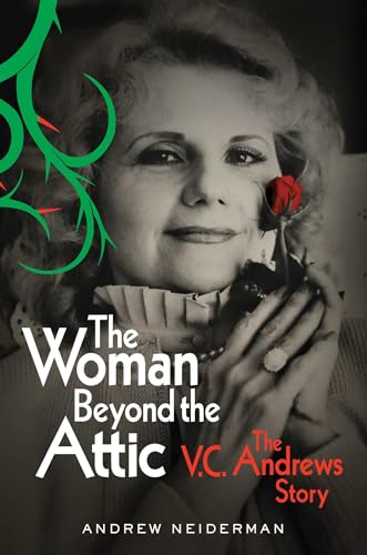 Stock image for The Woman Beyond the Attic: The V.C. Andrews Story for sale by SecondSale