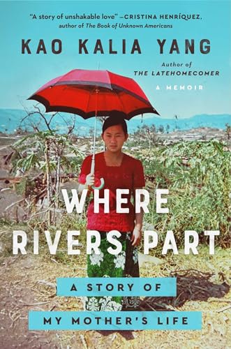 Stock image for Where Rivers Part: A Story of My Mother's Life for sale by BooksRun