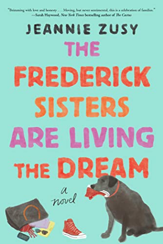 Beispielbild fr The Frederick Sisters Are Living the Dream: A Novel zum Verkauf von BooksRun