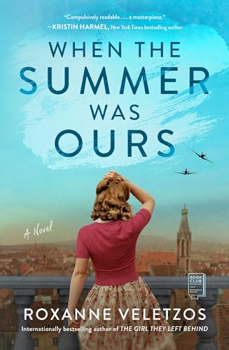 Stock image for When the Summer Was Ours: A Novel for sale by PlumCircle