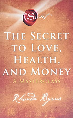 Stock image for The Secret to Love, Health, and Money: A Masterclass (5) (The Secret Library) for sale by Goodwill Industries