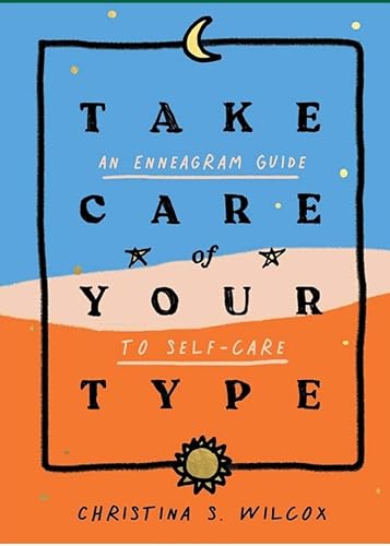 Stock image for Take Care of Your Type: An Enneagram Guide to Self-care for sale by Gulf Coast Books