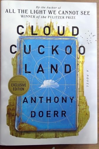Stock image for Cloud Cuckoo Land by Anthony Doerr - Barnes & Noble Exlusive Edition for sale by More Than Words