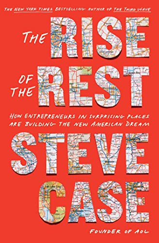 Beispielbild fr The Rise of the Rest: How Entrepreneurs in Surprising Places are Building the New American Dream zum Verkauf von Once Upon A Time Books